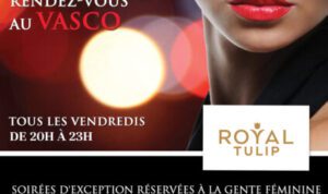 Les Ladies Night du Royal Tulip – LE VASCO sera féminin tous les vendredis soir Les Ladies Night