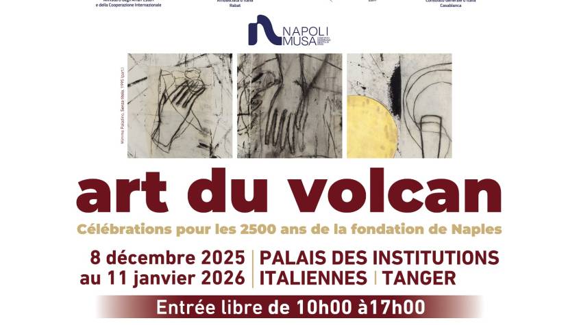 Exposition Art du Volcan à Tanger pour la célébration des 2500 ans de la fondation de Naples, mettant en avant l’art napolitain contemporain.